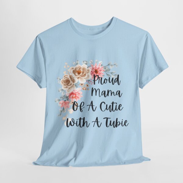 Proud Mama Of A Cutie With a Tubie Unisex Heavy Cotton Tee - Image 87