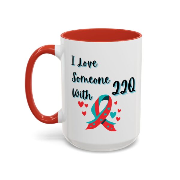 I Love Someone With 22q Accent Coffee Mug (11, 15oz) - Image 21