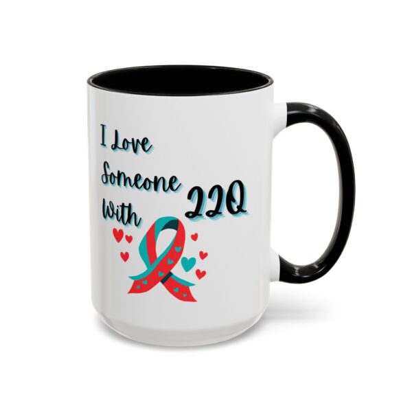 I Love Someone With 22q Accent Coffee Mug (11, 15oz) - Image 14