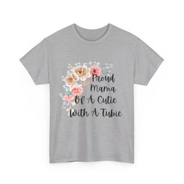 Proud Mama Of A Cutie With a Tubie Unisex Heavy Cotton Tee - Image 57