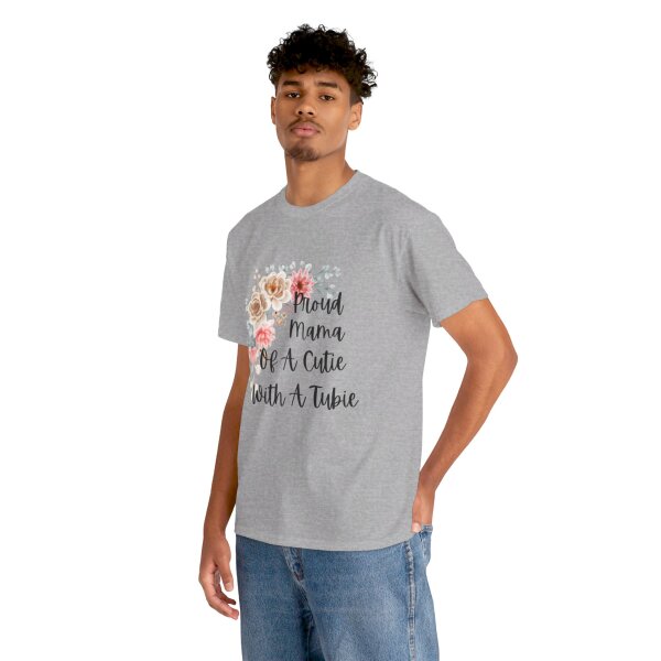 Proud Mama Of A Cutie With a Tubie Unisex Heavy Cotton Tee - Image 68