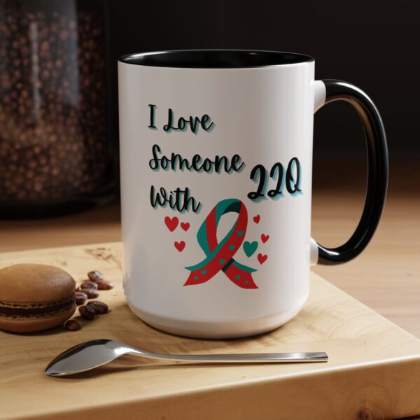 I Love Someone With 22q Accent Coffee Mug (11, 15oz) - Image 17