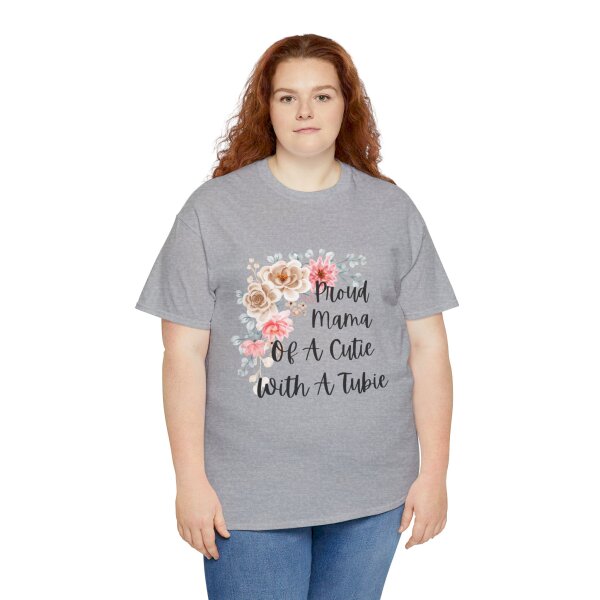 Proud Mama Of A Cutie With a Tubie Unisex Heavy Cotton Tee - Image 69