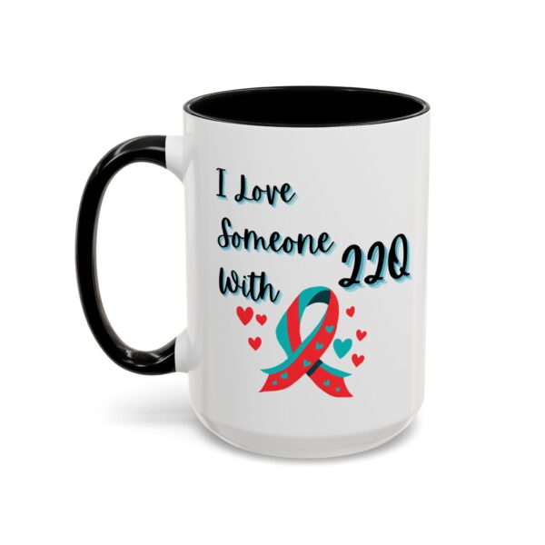 I Love Someone With 22q Accent Coffee Mug (11, 15oz) - Image 15