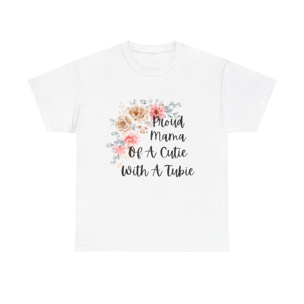 Proud Mama Of A Cutie With a Tubie Unisex Heavy Cotton Tee - Image 28