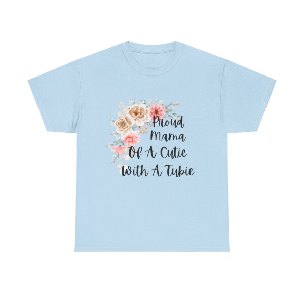 Proud Mama Of A Cutie With a Tubie Unisex Heavy Cotton Tee - Image 82