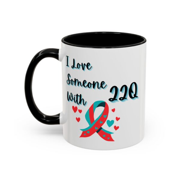 I Love Someone With 22q Accent Coffee Mug (11, 15oz) - Image 9